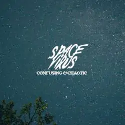 Space Virus : Confusing & Chaotic
